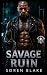Savage Ruin: A Brutal M/M M...