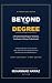 BEYOND THE DEGREE