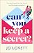 Can You Keep A Secret?