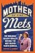 Mother of the Mets: The Fab...