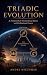 Triadic Evolution: A Framew...