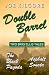 Double Barrel: Two Brig Ell...
