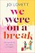 We Were on a Break