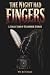 THE NIGHT HAD FINGERS: A Co...