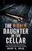 The Hidden Daughter in the Cellar by Gary E. Hall