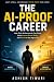 THE AI-PROOF CAREER: How Te...