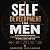 Self Development for Men: A...