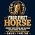 Your First Horse: Everyday ...