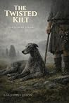 The Twisted Kilt:...