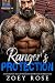 Ranger's Protection by Zoey Rose Ranger's Protection by Zoey Rose