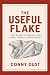 The Useful Flake: A Guide t...