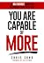 You Are Capable of More: A ...