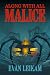 Along With All Malice by Evan Leikam Along With All Malice by Evan Leikam