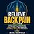 Relieve Back Pain: A 10-Ste...