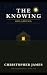 The Knowing: Harvest (Chris...