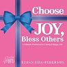 Choose JOY, Bless...