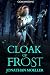 Cloak of Frost by Jonathan Moeller