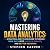 Mastering Data Analytics: A...