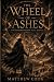 The Wheel of Ashes