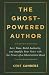 The Ghost-Powered Author: S...