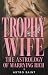 Trophy Wife by Astro Saint