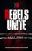 Rebels Unite: Break The Rul...