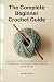 The Complete Beginner Croch...