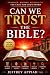 Can We Trust the Bible? by Jeffrey Appiah