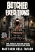 Botched Executions: 10 EXECUTIONS THAT WENT HORRIBLY WRONG