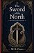 The Sword of The North: Boo...