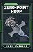 Zero-Point Prop by Hugh Watkins
