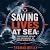 Saving Lives at Sea: True S...