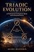 Triadic Evolution: A Framew...