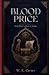Blood Price: Book Three of ...