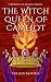 The Witch Queen of Camelot