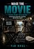 MAKE THE MOVIE: FROM STORY ...