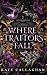 Where Traitors Fall: An Epi...