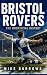 Bristol Rovers: The Unoffic...