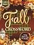 Fall Crossword Puzzle Book for Adults & Seniors by Zen Words Press