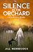 Silence in the Orchard by Jill Hedgecock