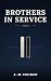 Brothers in Service: A Novel