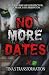 NO MORE DATES