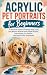Acrylic Pet Portraits for B...