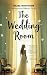 The Wedding Room - Contemporary Women's Fiction by Hazel Whitmore
