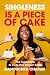 Singleness Is a Piece of Cake: The Ingredients to a Life That Doesn't Settle