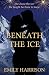 Beneath the Ice