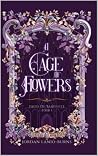 A Cage of Flowers...