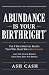 Abundance Is Your Birthrigh...