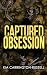 Captured Obsession (Insidious Obsession)