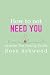 How To Not Need You (The Rewrite The Ending Series Book 3)